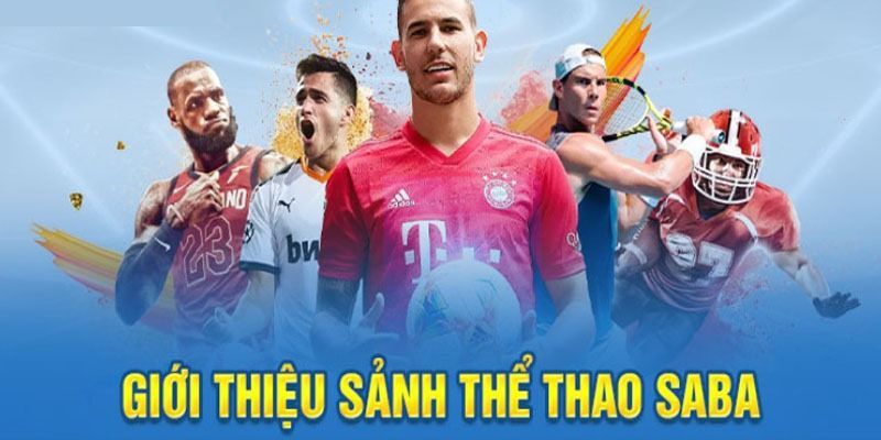 Giới thiệu về thể thao saba abc8