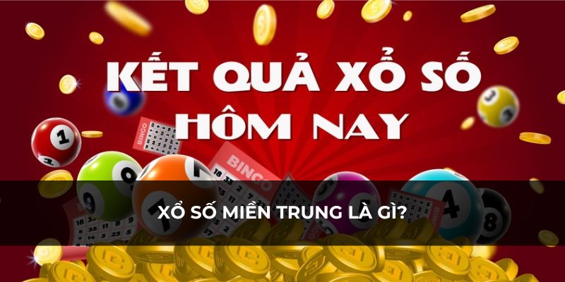 Giới thiệu về hình thức xổ số miền Trung